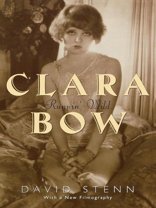 Title details for Clara Bow by David Stenn - Available